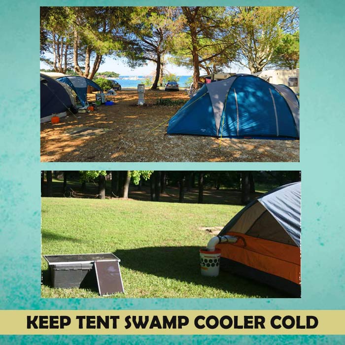 How to keep tent swamp cooler cold